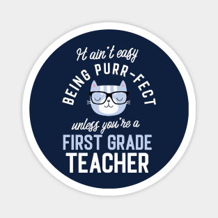 First Grade Teacher Cat Lover Gifts - It ain't easy being Purr Fect Magnet